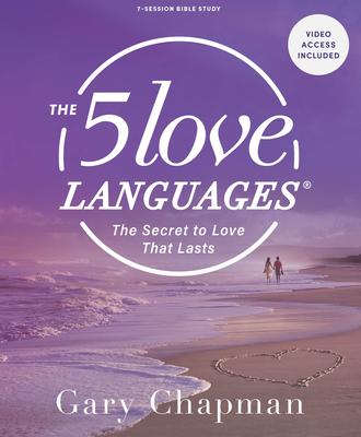 Five Love Languages - Bible Study Book with Video Access: The Secret to Love That Lasts