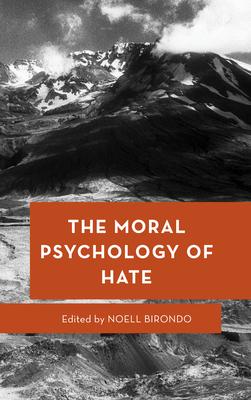 The Moral Psychology of Hate