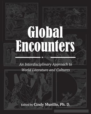 Global Encounters: An Interdisciplinary Approach to World Literature and Cultures