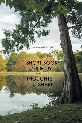 A Short Book of Poetry and Thoughts to Share