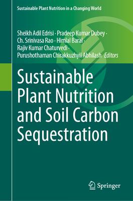 Sustainable Plant Nutrition and Soil Carbon Sequestration