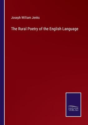 The Rural Poetry of the English Language