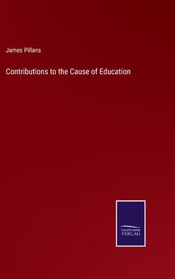 Contributions to the Cause of Education