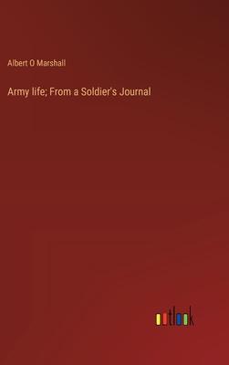 Army life; From a Soldier’s Journal