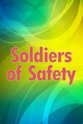 Soldiers of Safety: A Forced Proximity, Former Military Hero, Rockstar Romantic Suspense