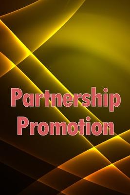 Partnership Promotion: Grow Your Business and Maximise Your Profits