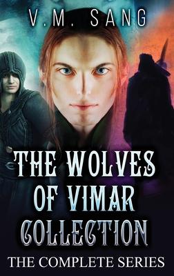 The Wolves of Vimar Collection: The Complete Series