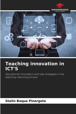 Teaching innovation in ICT’S