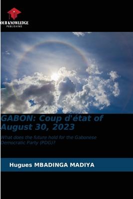 Gabon: Coup d’état of August 30, 2023