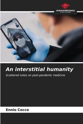 An interstitial humanity