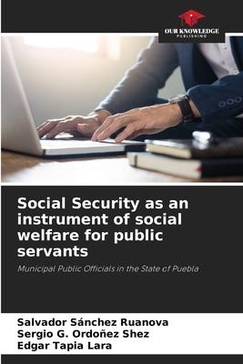 Social Security as an instrument of social welfare for public servants