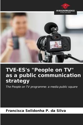 TVE-ES’s People on TV as a public communication strategy