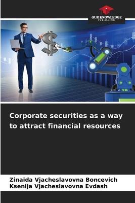 Corporate securities as a way to attract financial resources