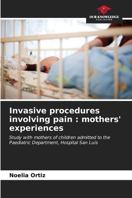 Invasive procedures involving pain: mothers’ experiences