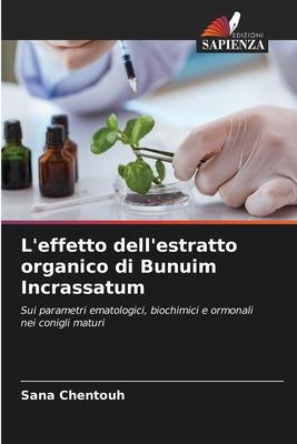 L’effetto dell’estratto organico di Bunuim Incrassatum