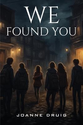 We found you