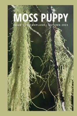 Moss Puppy Magazine Issue 01: Swampland