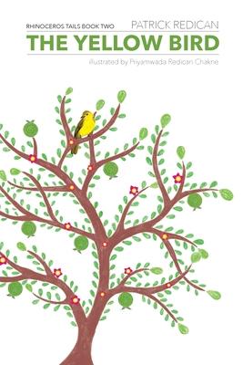 The Yellow Bird: Rhinoceros Tails Book Two