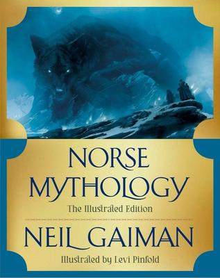 Norse Mythology: The Illustrationstrated Edition