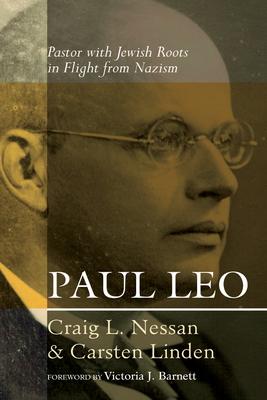 Paul Leo: Pastor with Jewish Roots in Flight from Nazism