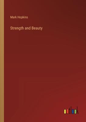 Strength and Beauty