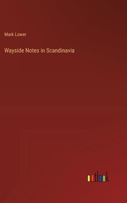 Wayside Notes in Scandinavia