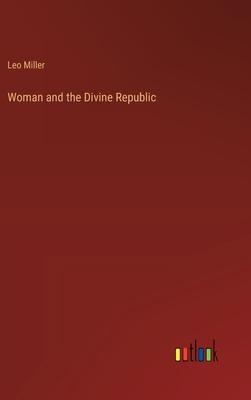 Woman and the Divine Republic