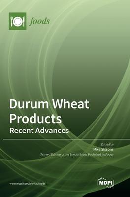 Durum Wheat Products: Recent Advances