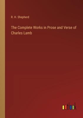 The Complete Works in Prose and Verse of Charles Lamb