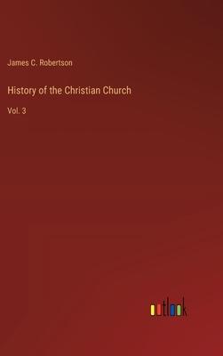 History of the Christian Church: Vol. 3