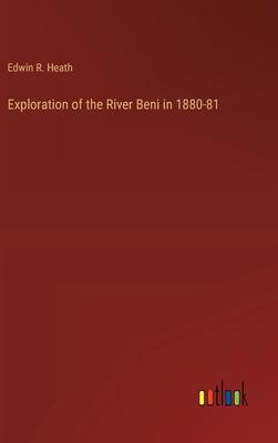 Exploration of the River Beni in 1880-81