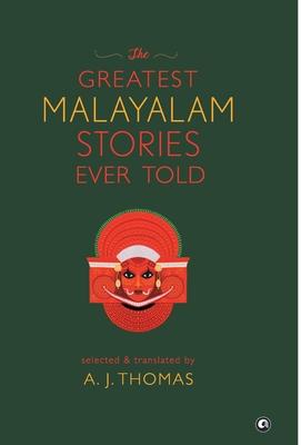 The Greatest Malayalam Stories Ever Told