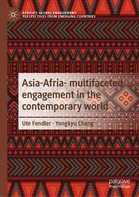 Asia-Afria- Multifaceted Engagement in the Contemporary World