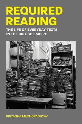 Required Reading: The Life of Everyday Texts in the British Empire