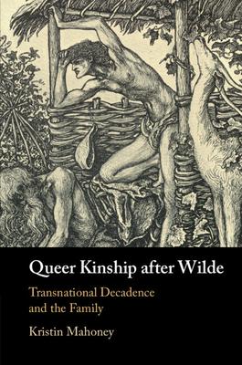 Queer Kinship after Wilde