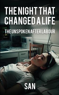 The Night that Changed a Life: The unspoken after Labour