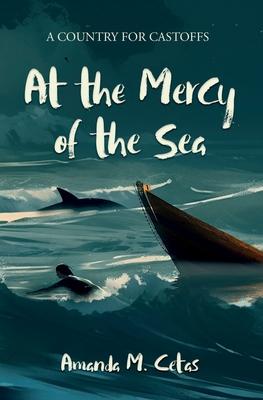 At the Mercy of the Sea