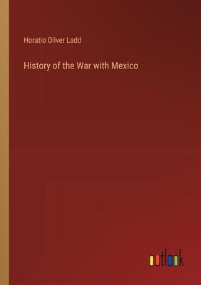 History of the War with Mexico