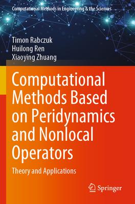 Computational Methods Based on Peridynamics and Nonlocal Operators: Theory and Applications