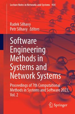 Software Engineering Methods in Systems and Network Systems: Proceedings of 7th Computational Methods in Systems and Software 2023, Vol. 2