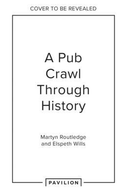 A Pub Crawl Through History