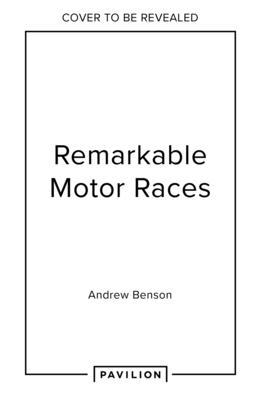 Remarkable Motor Races