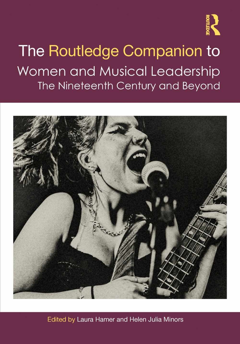 The Routledge Companion to Women in Musical Leadership: The Nineteenth Century and Beyond