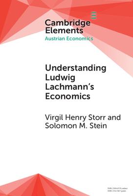 Understanding Ludwig Lachmann’s Economics