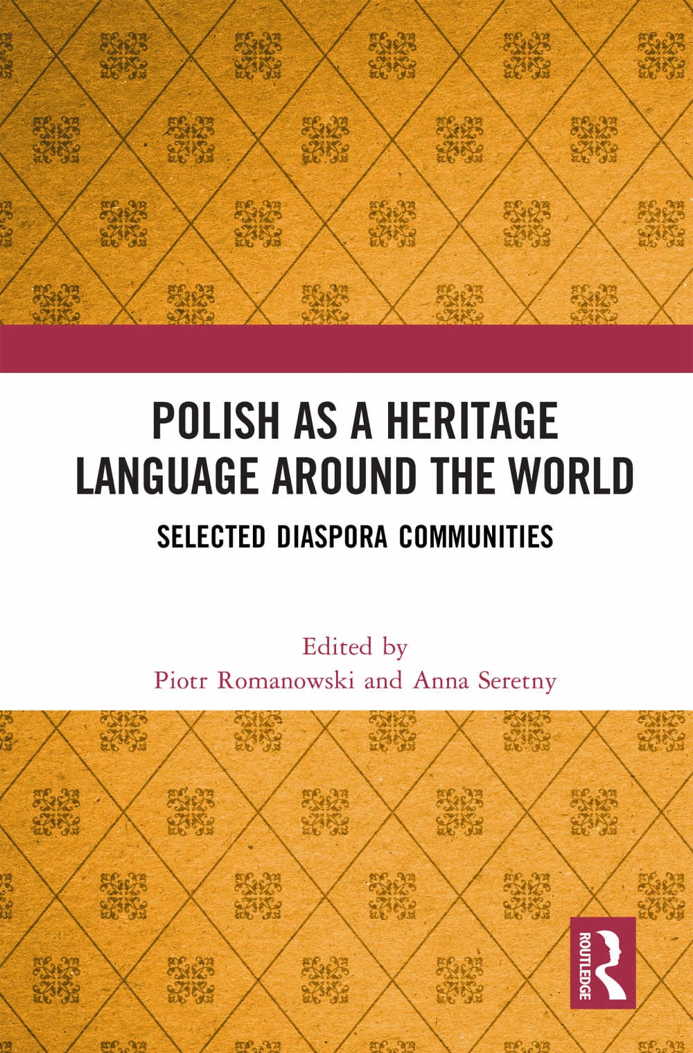 Polish as a Heritage Language Around the World: Selected Diaspora Communities