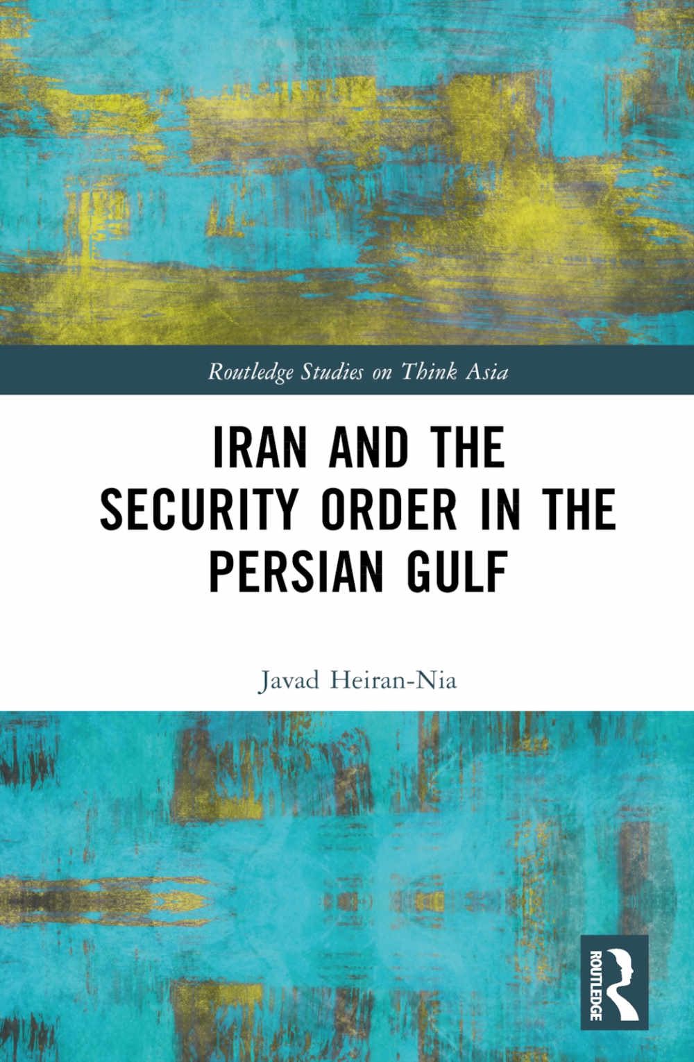 Iran and the Security Order in the Persian Gulf: The Presidency of Hassan Rouhani