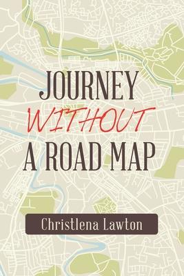 Journey Without a Road Map