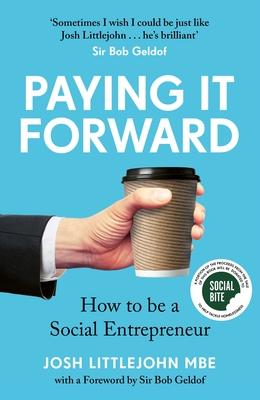 Paying It Forward: How to Be a Social Entrepreneur