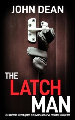 The Latch Man: DCI Blizzard investigates old rivalries that’ve resulted in murder