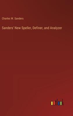 Sanders’ New Speller, Definer, and Analyzer